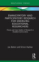 Emancipatory and Participatory Research for Emerging Educational Researchers The...