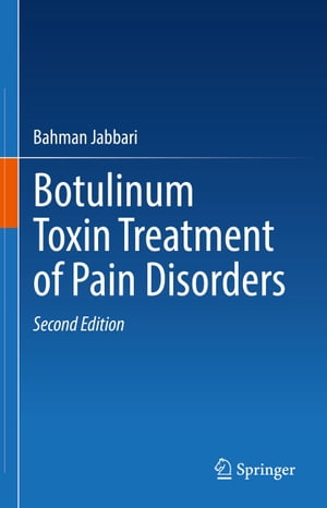 Botulinum Toxin Treatment of Pain Disorders【電子書籍】[ Bahman Jabbari ]