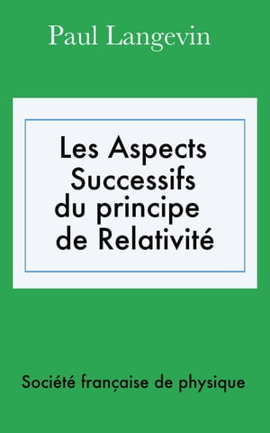 Les Aspects successifs du principe de relativité