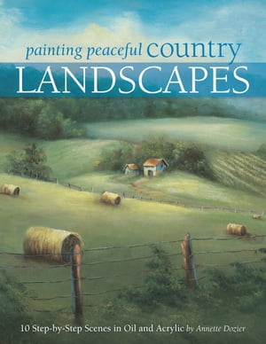 Painting Peaceful Country Landscapes