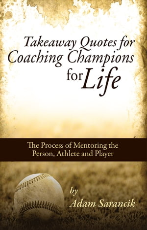 Takeaway Quotes for Coaching Champions for Life