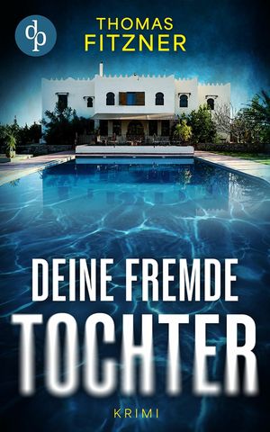 ŷKoboŻҽҥȥ㤨Deine fremde TochterŻҽҡ[ Thomas Fitzner ]פβǤʤ728ߤˤʤޤ