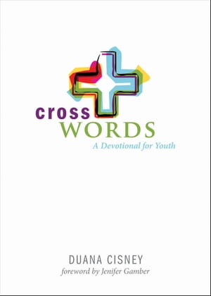 Cross Words A Devotional for Youth