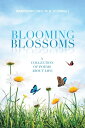 ŷKoboŻҽҥȥ㤨Blooming Blossoms A Collection of Poems About LifeŻҽҡ[ Hawthorn Cheu Ph.D. ]פβǤʤ452ߤˤʤޤ