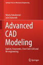 Advanced CAD Modeling Explicit, Parametric, Free-Form CAD and Re-engineering【電子書...