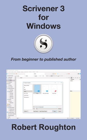 Scrivener 3 For Windows: From Beginner to Published Author