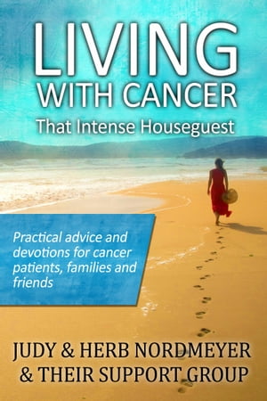 Living with Cancer: That Intense Houseguest