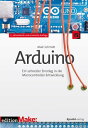 Arduino Ein schneller Einstieg in die Microcontroller-Entwicklung【電子書籍】[ Maik Schmidt ]