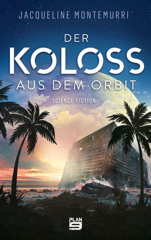 Der Koloss aus dem Orbit Science-FictionŻҽҡ[ Jacqueline Montemurri ]