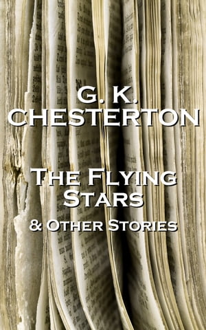 GK Chesterton The Flying Stars And Other Stories