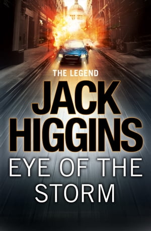 Eye of the Storm (Sean Dillon Series, Book 1)【電子書籍】 Jack Higgins
