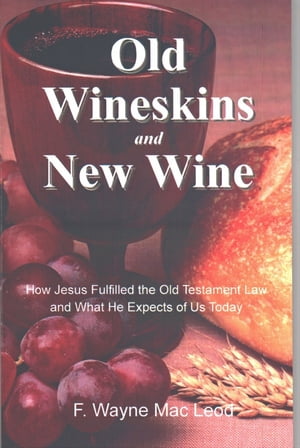Old Wineskins and New Wine
