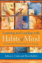 Learning and Leading with Habits of Mind 16 Essential Characteristics for Success