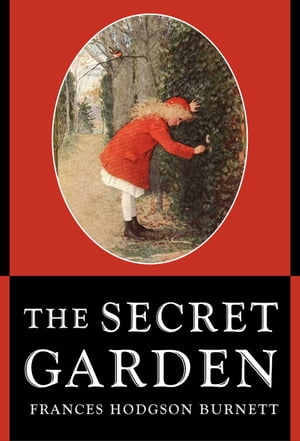 The Secret GardenŻҽҡ[ Frances Hodgson Burnett ]