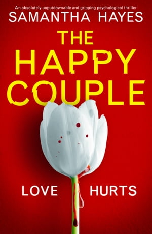 The Happy Couple An absolutely unputdownable and