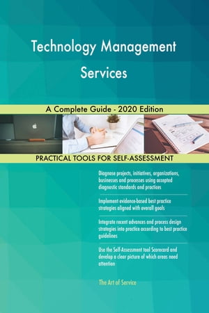 Technology Management Services A Complete Guide - 2020 Edition【電子書籍】 Gerardus Blokdyk