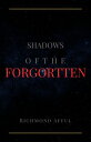 Shadows Of The Forgortten【電子書籍】[ Ric