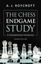 The Chess Endgame Study A Comprehensive Introduction Second Edition【電子書籍】 A. J. Roycroft