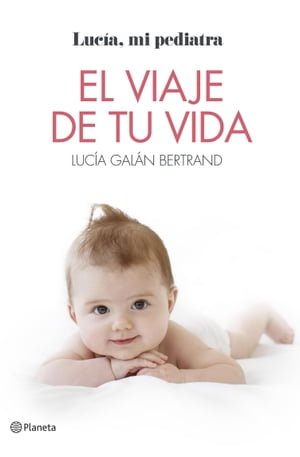 El viaje de tu vida【電子書籍】[ Luc?a Gal?n Bertrand ]