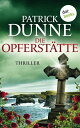 Die Opferst?tte Thriller - Ein Illaun-Bowe-Thriller 3