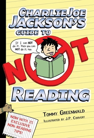 Charlie Joe Jackson's Guide to Not ReadingŻҽҡ[ Tommy Greenwald ]