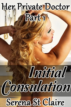 Initial Consultation (Her Private Doctor Part 1)