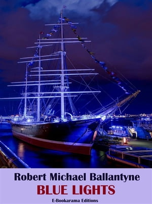 Blue Lights【電子書籍】[ Robert Michael Ba