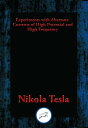 ŷKoboŻҽҥȥ㤨Experiments with Alternate Currents of High Potential and High FrequencyŻҽҡ[ Nikola Tesla ]פβǤʤ55ߤˤʤޤ