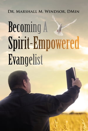 Becoming A Spirit-Empowered Evangelist