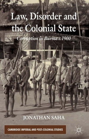 Law, Disorder and the Colonial State