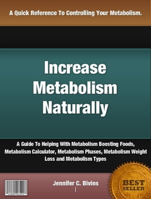 ŷKoboŻҽҥȥ㤨Increase Metabolism NaturallyŻҽҡ[ Jennifer C. Bivins ]פβǤʤ295ߤˤʤޤ