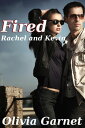 Fired (Rachel and Kevin)【電子書籍】[ Oliv