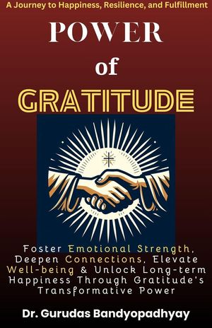 Power of Gratitude【電子書籍】[ Dr. Gurudas Bandyopadhyay ]