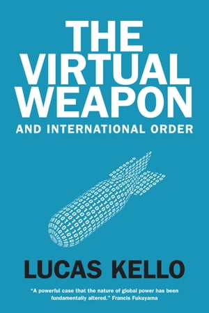 The Virtual Weapon and International Order