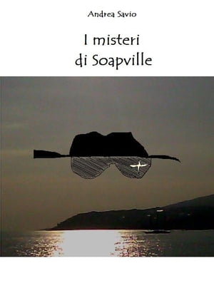 I misteri di Soapville