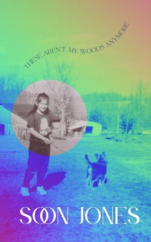 These Aren't My Woods AnymoreŻҽҡ[ Soon Jones ]