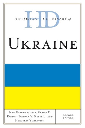 Historical Dictionary of Ukraine