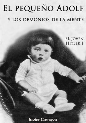 El Joven Hitler 1 (El pequeño Adolf y los demonios de la mente)