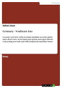 Germany - Southeast Asia A scanty overview of the German maritime security polic...