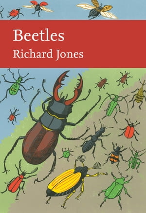 Beetles (Collins New Naturalist Library, Book 136)Żҽҡ[ Richard Jones ]