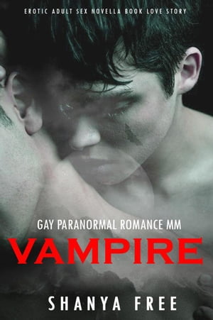 Gay Paranormal Romance MM Vampire Erotic Adult S