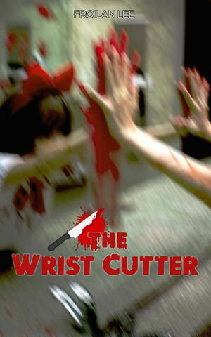 ŷKoboŻҽҥȥ㤨THE WRIST CUTTER Please End My LifeŻҽҡ[ Froilan Lee ]פβǤʤ252ߤˤʤޤ