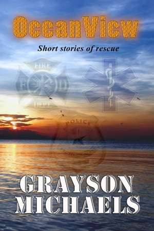 OceanView: Short stories of rescue【電子書籍】[ Grayson Michaels ]