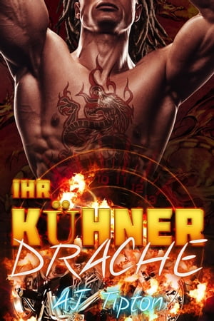 Ihr K?hner Drache Ihr Motorrad-Drache, #1Żҽҡ[ AJ Tipton ]