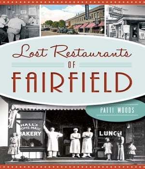 Lost Restaurants of Fairfield