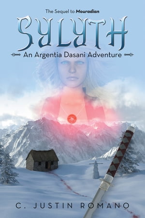 Sylyth An Argentia Dasani Adventure【電子書籍】 C. Justin Romano