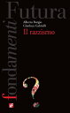 Il razzismo【電子書籍】[ Alberto Burgio ]