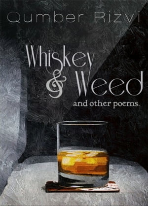Whiskey & Weed and other poems【電子書籍】