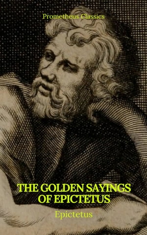 The Golden Sayings of Epictetus (Prometheus Classics)Żҽҡ[ Epictetus ]