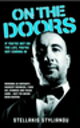 On the Doors - Working as Britain's Hardest Bouncer, I Was Hit, Stabbed and Faced Guns - But I've Never Been Beaten If You're Not on the List, You're Not Coming In【電子書籍】[ Stellakis Stylianou ]